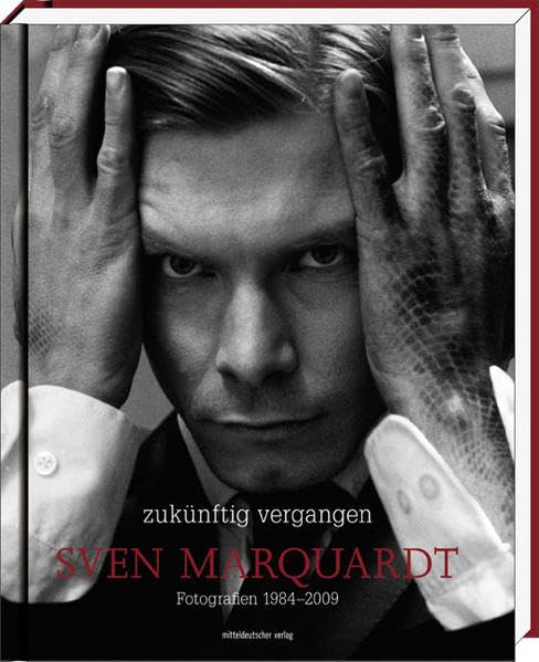 Zukünftig vergangen: Fotografien 1984-2009 Film, Art & Culture