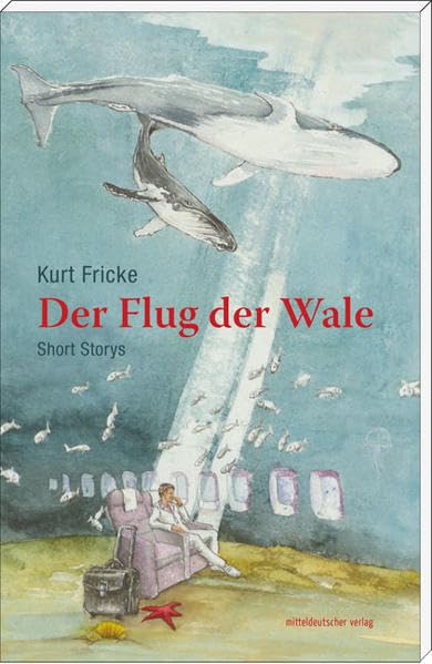 Der Flug der Wale Essays & Short Stories