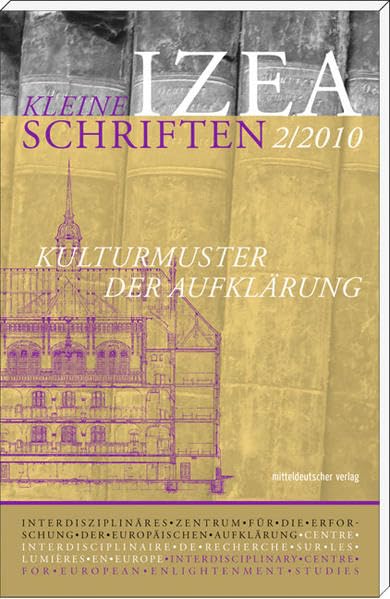 Kulturmuster der Aufklärung (IZEA - Kleine Schriften) Philosophy
