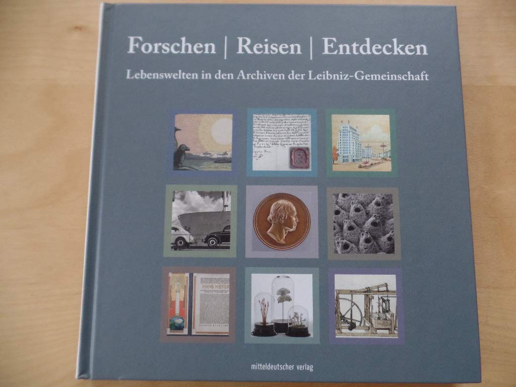 Forschen, reisen, entdecken: Lebenswelten in den Archiven der Leibniz-Gemeinschaft Film, Art & Culture