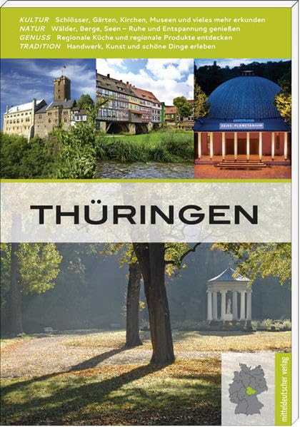 Thüringen: Reiseführer: Kultur, Natur, Genuss, Tradition. Reiseführer Leisure, Home & Garden