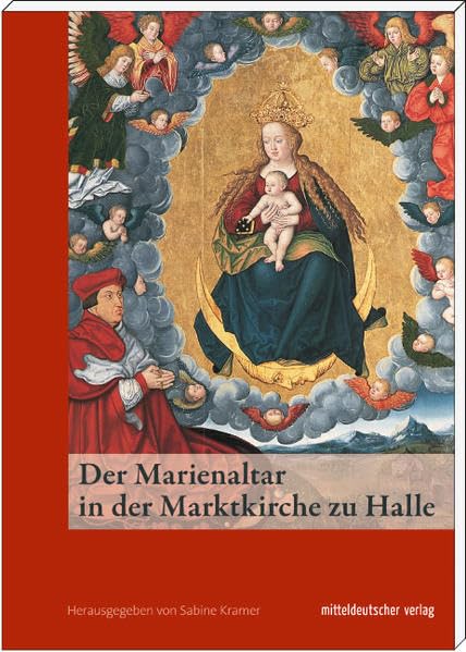 Der Marienaltar in der Marktkirche zu Halle Politics & History