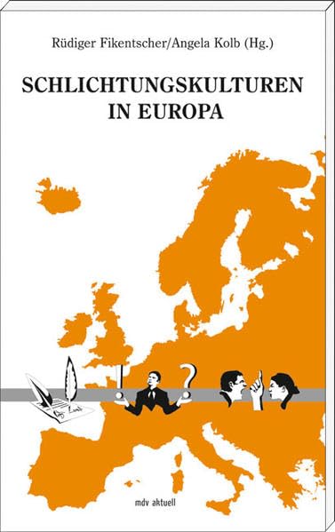 Schlichtungskulturen in Europa Politics & History