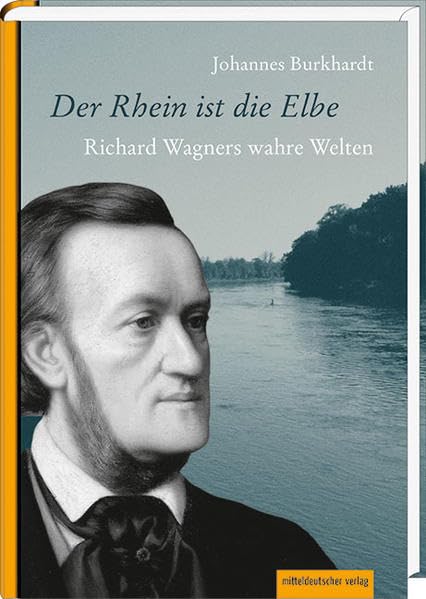 Der Rhein ist die Elbe: Richard Wagners wahre Welten Film, Art & Culture