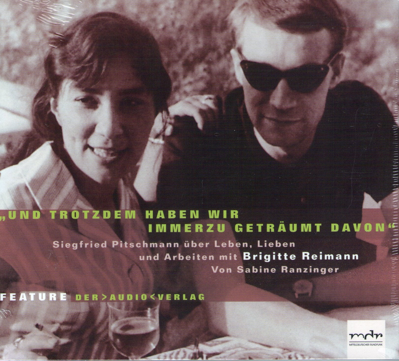 "Und trotzdem haben wir immerzu geträumt davon": Siegfried Pitschmann über Leben, Lieben und Arbeiten mit Brigitte Reimann Art & Literature Books