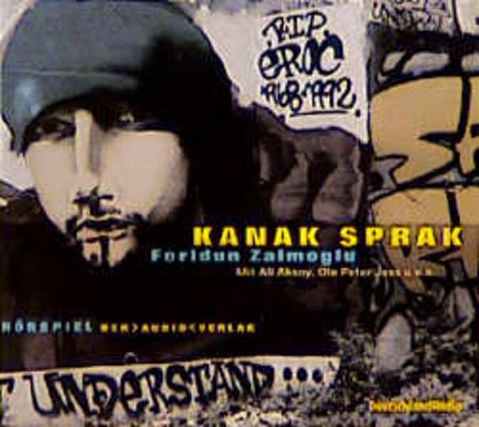 Kanak Sprak: Hörspiel. Ab 14 Jahren Politics & History