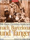 Mit Hans Christian Andersen nach Barcelona und Tanger (1863), 1 Cassette Film, Art & Culture