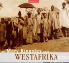 Mit Mary Kingsley nach Westafrika. 1894. Lesung Travelogues