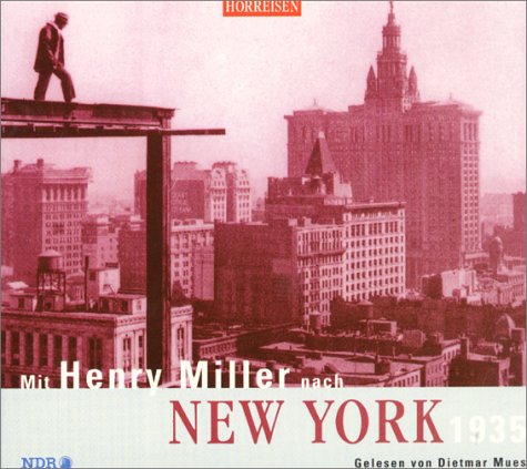 Mit Henry Miller nach New York. 1935. Lesung mit Musik von Gene Krupa Travel