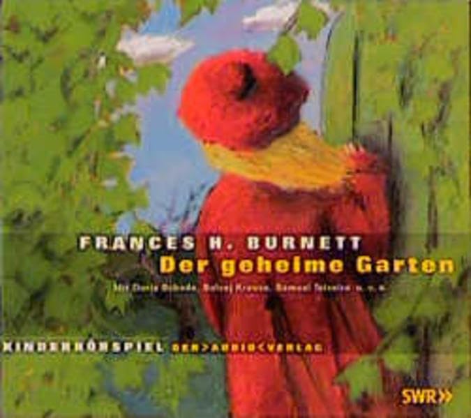 Der geheime Garten: Kinderhörspiel. Ab 10 Jahren Novels & Short Stories