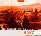 Mit Heinrich Heine in den Harz. 1824. Lesung mit Musik von Robert Schuhmann Art & Literature Books