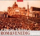 Mit Charles Dickens nach Rom und Venedig, 1844/45, 1 Audio-CD: Lesung mit Musik. ca. 70 Min. Travelogues