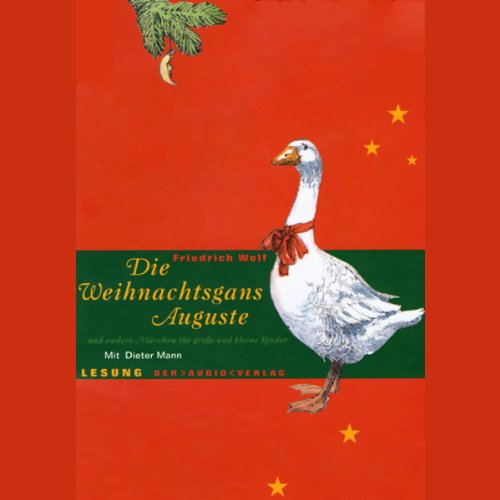 Die Weihnachtsgans Auguste: Und andere Märchen für große und kleine Kinder. Lesung Non-fiction