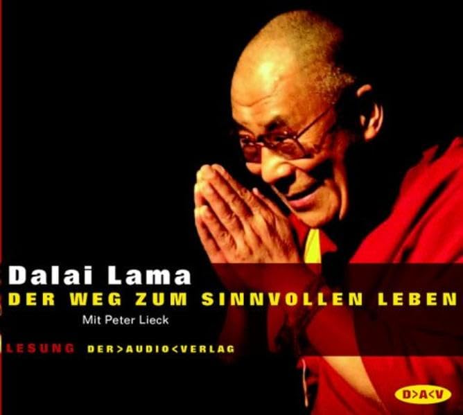 Der Weg zum sinnvollen Leben: Lesung mit Peter Lieck (2 CDs) (Dalai Lama) Death & Mourning