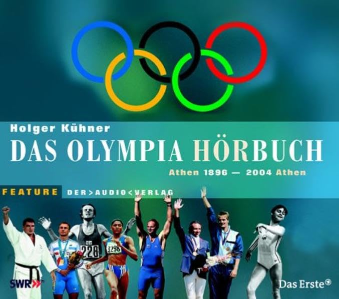 Das Olympia Hörbuch: Athen 1896 - 2004 Athen. Feature Leisure & Fun