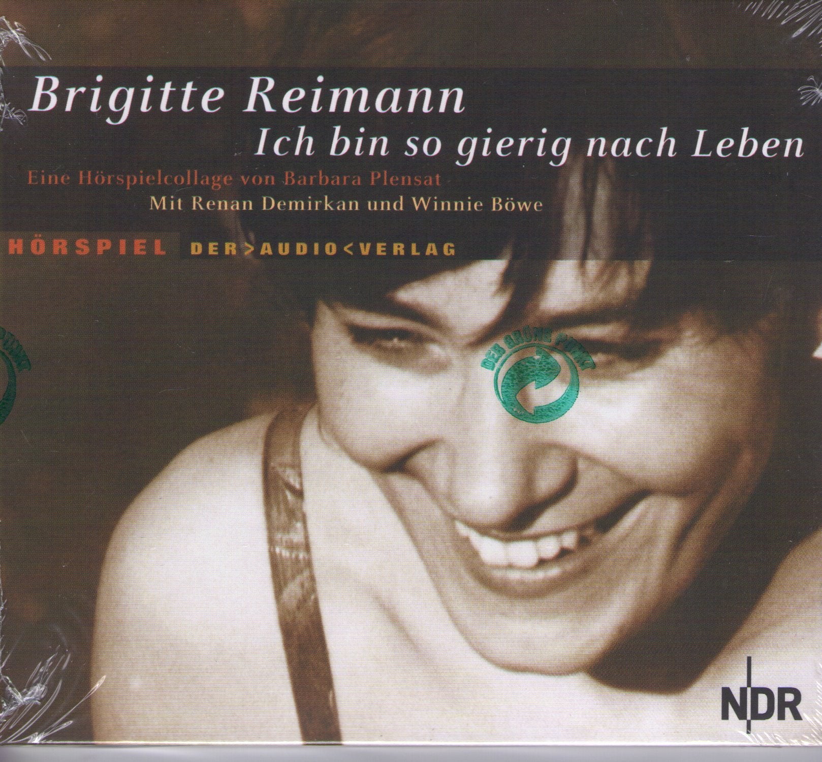 Ich bin so gierig nach Leben: Eine Hörspielcollage Art & Literature