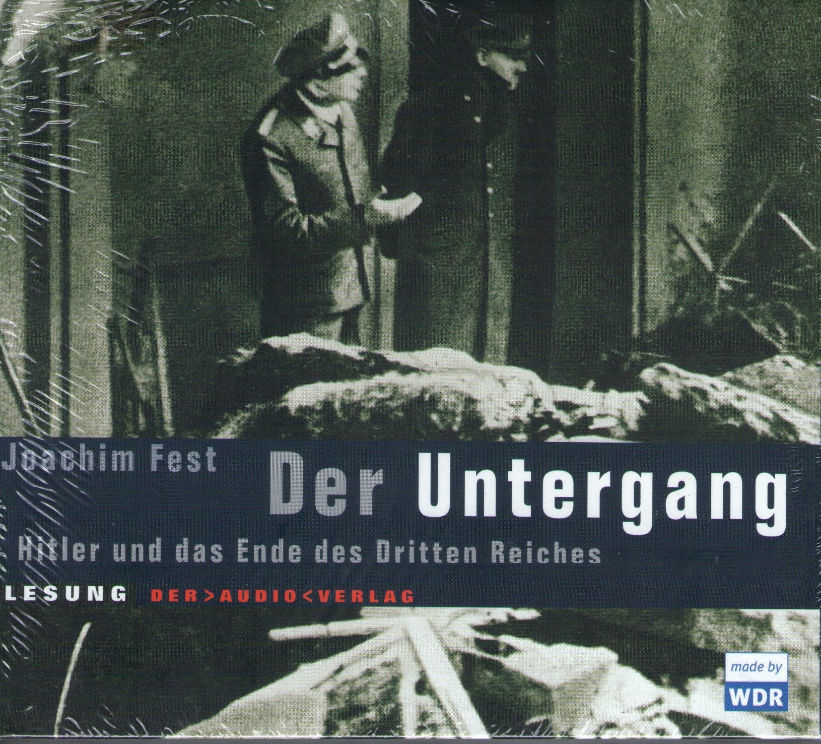 Der Untergang: Hitler und das Ende des Dritten Reiches. Lesung Politics & History