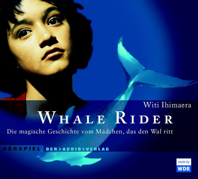 Whale Rider: Die magische Geschichte vom Mädchen, das den Wal ritt. Hörspiel Contemporary literature