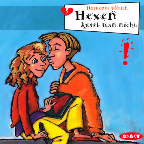 Hexen küsst man nicht; Freche Mädchen - Freche Hörbücher, 1 Audio-CD: Hörspiel. Mit Musik von Wonderwall Fantasy & Sci-Fi