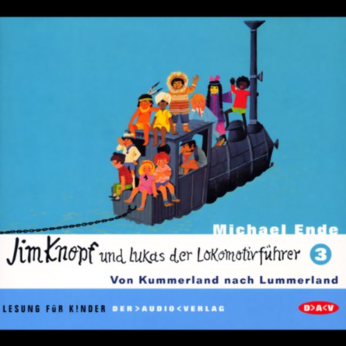 Jim Knopf und Lukas der Lokomotivführer, Tl.3, Von Kummerland nach Lummerland, 2 Audio-CDs: Lesung für Kinder Novels & Short Stories