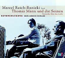 Thomas Mann und die Seinen: Versuche über die Liebe. Autorenlesung (2 CDs) Essays & Short Stories