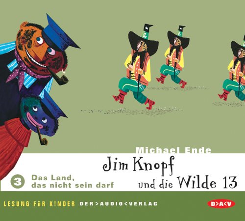 Jim Knopf und die Wilde 13. Lesung für Kinder: Das Land, das nicht sein darf Novels & Short Stories