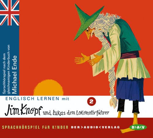 Englisch lernen mit Jim Knopf und Lukas dem Lokomotivführer. Teil 2: Sprach-Hörspiel für Kinder nach dem gleichnamigen Kinderbuch von Michael Ende Non-fiction