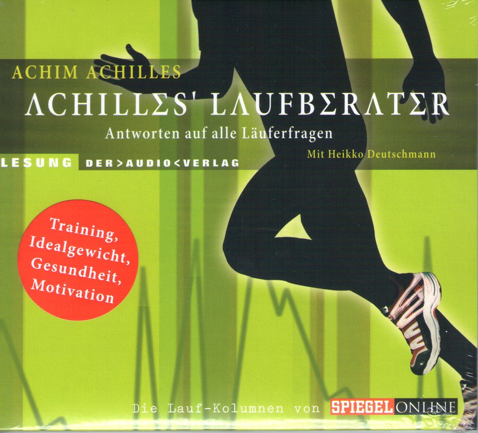 Achilles' Laufberater: Antworten auf alle Läuferfragen. Die Lauf-Kolumnen von SPIEGEL Online. Lesung Health, Nutrition & Fitness