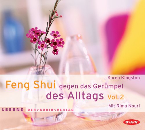 Feng Shui gegen das Gerümpel des Alltags. Volume 2: Lesung Hobbies & Crafts
