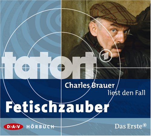 Tatort: Charles Brauer liest den Fall Fetischzauber (Tatort-Hörbuch) Contemporary literature Books