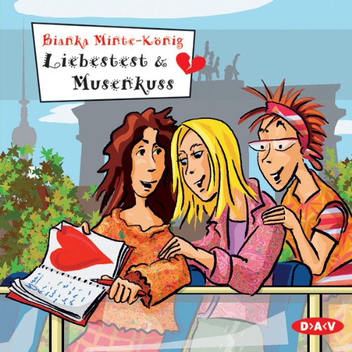 Liebestest & Musenkuss: Lesung (Freche Mädchen - freche Hörbücher) Fantasy & Sci-Fi