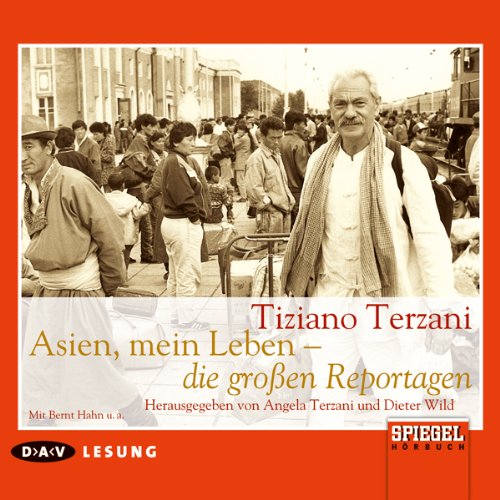 Asien, mein Leben: Die großen Reportagen. Lesung Essays & Short Stories