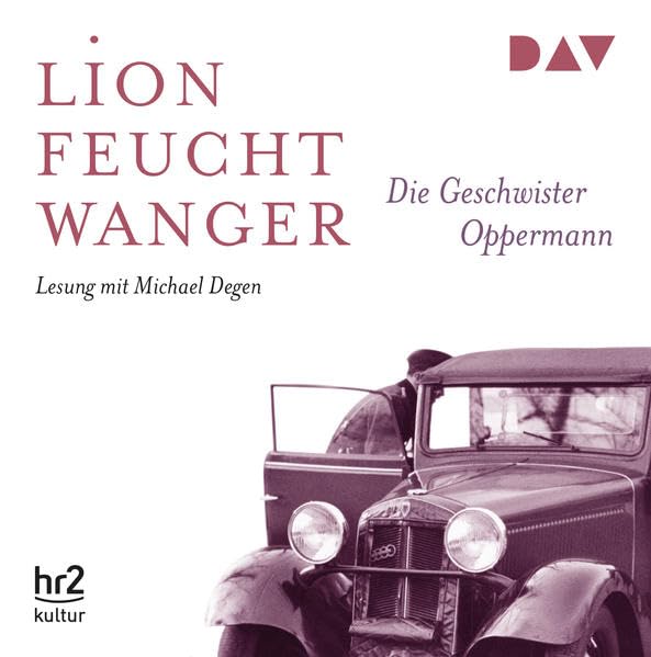Die Geschwister Oppermann: Lesung mit Michael Degen (6 CDs) (Lion Feuchtwanger) Classics