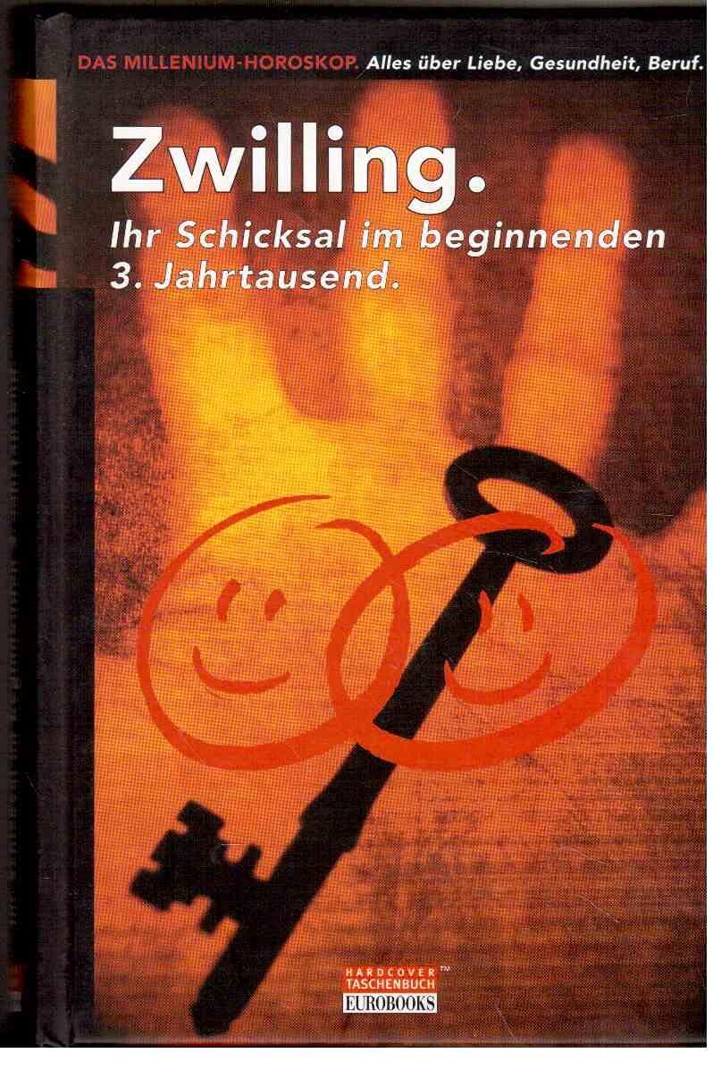 Zwilling: Ihr Schicksal im beginnenden 3. Jahrtausend Books