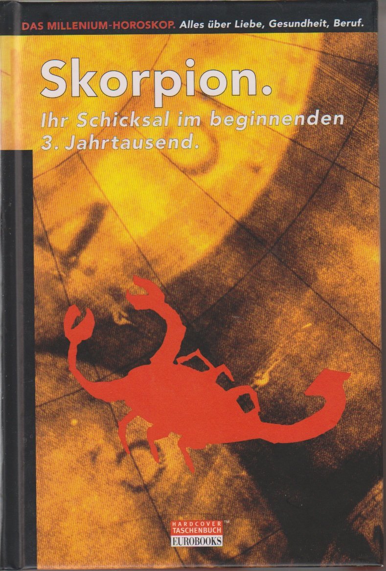 Der Skorpion im Jahr 2000. Ihr Schicksal im beginnenden 3. Jahrtausend Books
