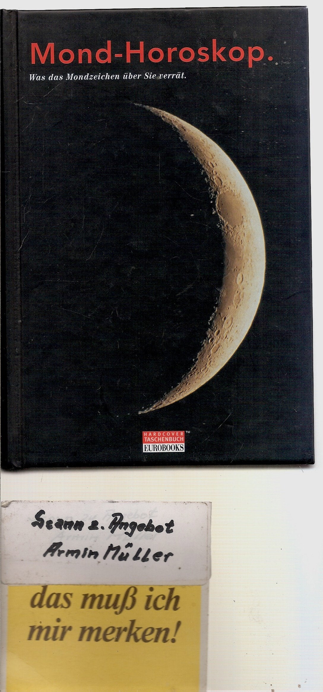 Das Mondhoroskop. Was das Mondzeichen über Sie verrät Books
