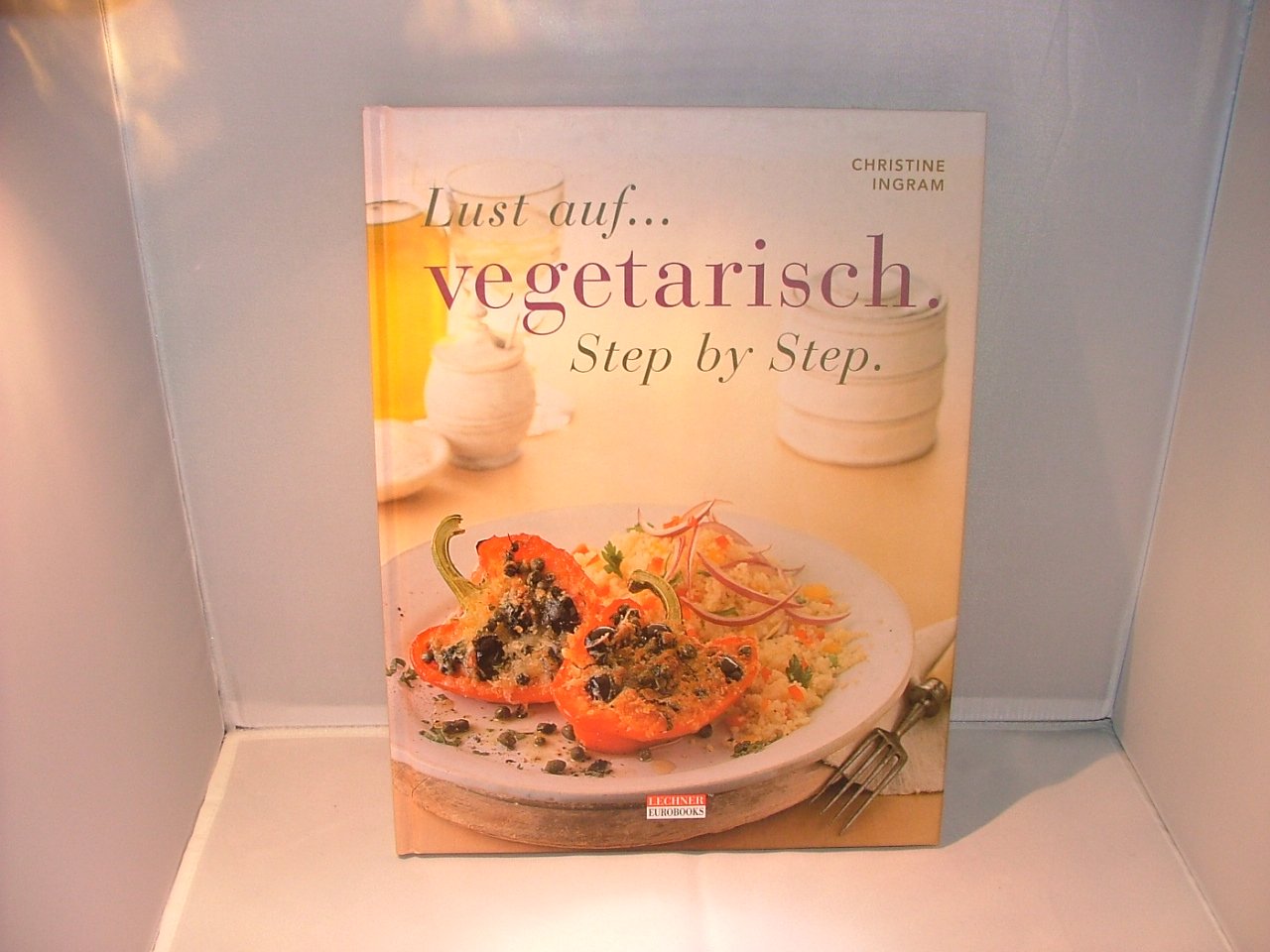 Lust auf vegetarisch. Step by Step. Verlockende neue Ideen für schnelle und einfache Gerichte Books