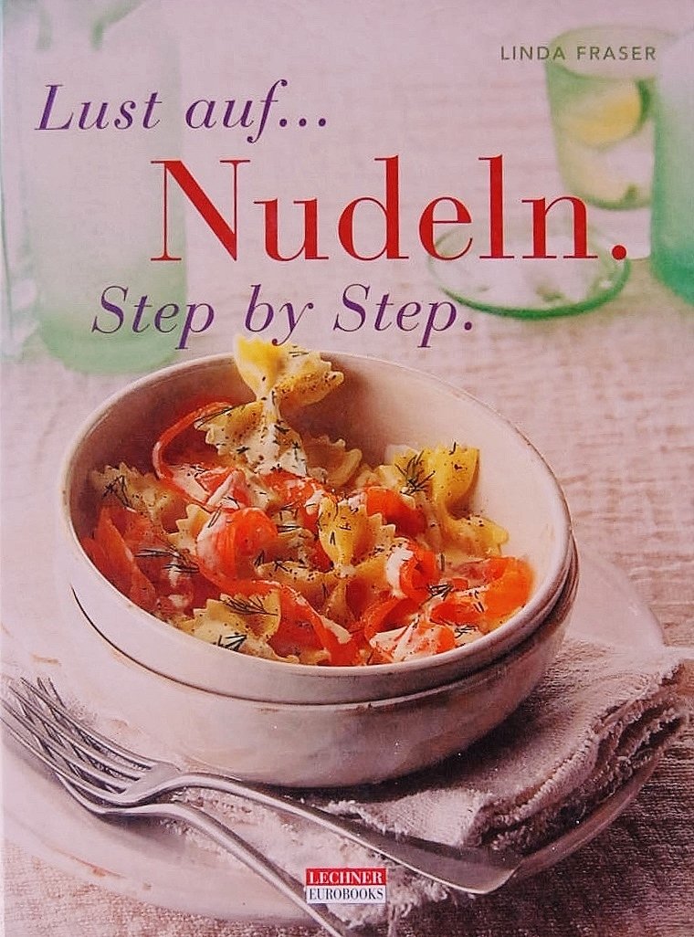 Product Image: Lust auf... Nudeln. Step by Step.