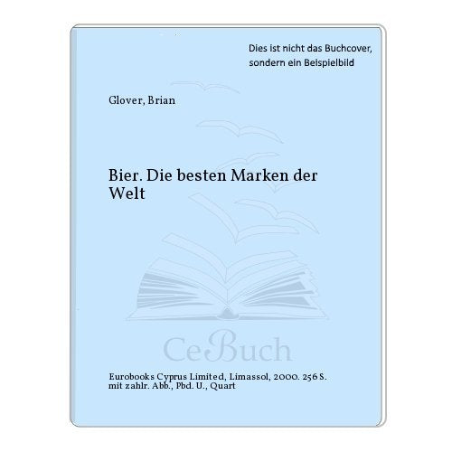 Product Image: Bier. Die besten Marken der Welt