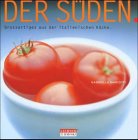 Der Süden, Großartiges aus der italienischen Küche Cooking & Enjoying