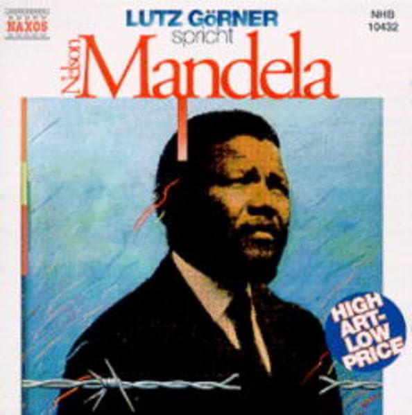 Lutz Görner spricht Nelson Mandela, 1 CD-Audio: Auszüge aus der Verteidigungsrede von Nelson Mandela im 'Rivonia'-Prozess am 20. April 1964 vor dem 'Pretoria Supreme Court'. Aufnahme aus d. Jahre 1986 Social Sciences