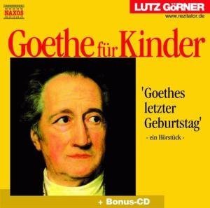 Goethe für Kinder: Goethes letzter Geburtstag Non-fiction