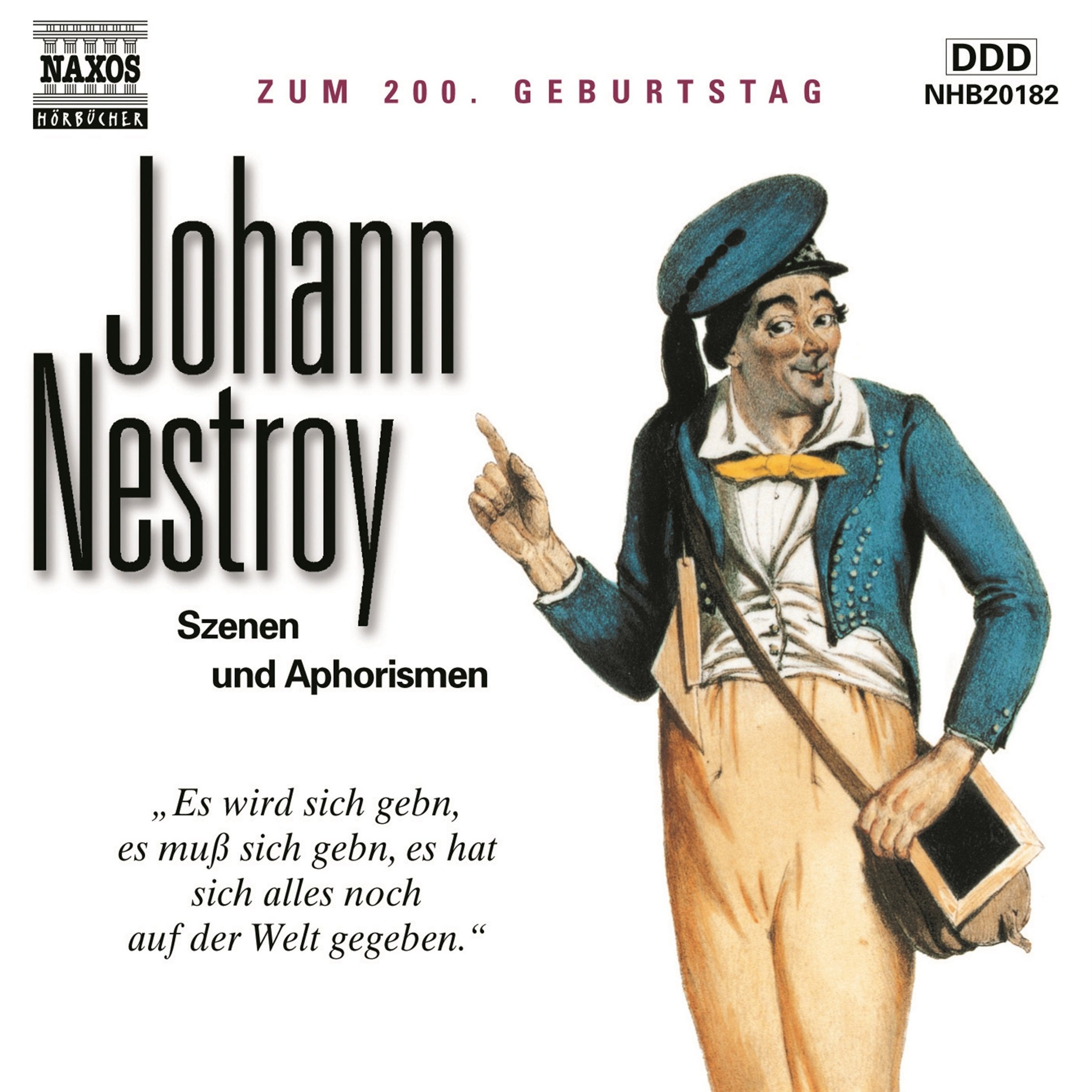 Zum 200. Geburtstag - Johann Nestroy: Szenen und Aphorismen: Zum 200. Geburtstag. 124 Min. Books