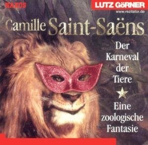 Der Karneval der Tiere. CD. . Eine zoologische Fantasie: Eine zoologisch Fantasie. Szenische Lesung mit dem Orchester der Musikgemeinschaft Marl. ... 1993 im Theater Marl (Lutz Görner-Reihe) Contemporary literature Books