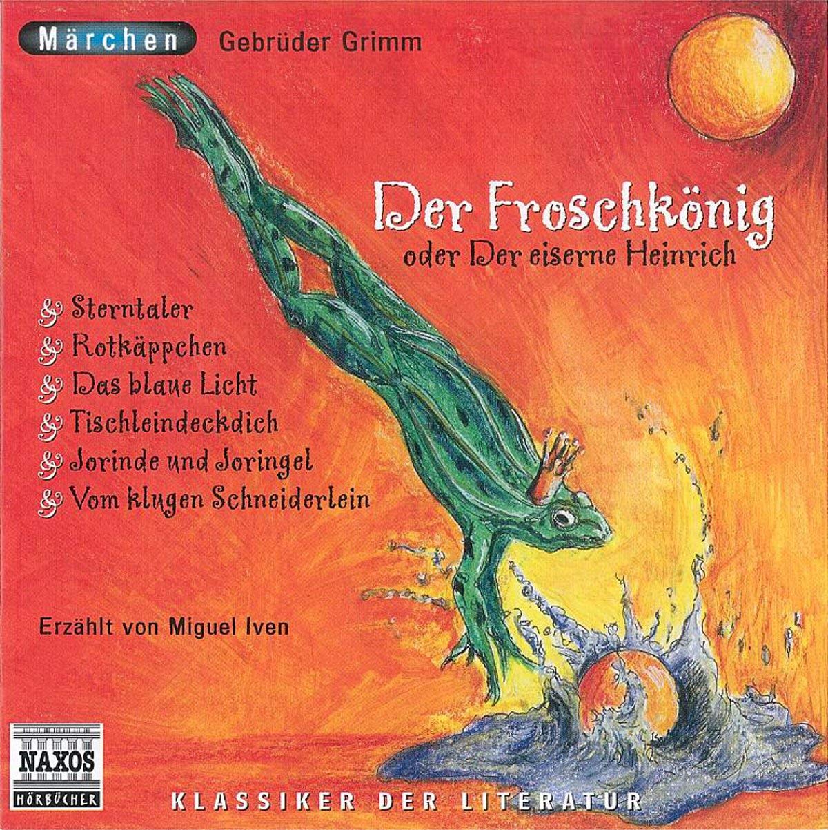 Der Froschkönig: oder Der eiserne Heinrich: Lesung (Märchen) Fairy Tales & Legends