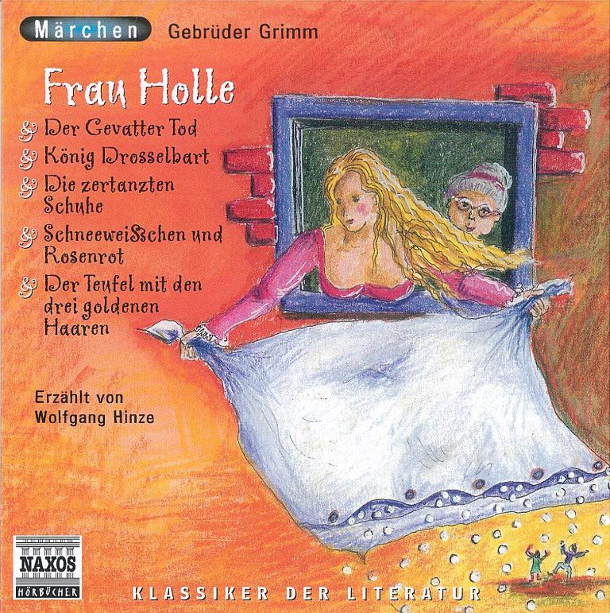 Frau Holle: Der Gevatter Tod /König Drosselbart /Die zertanzten Schuhe /Schneeweißchen und Rosenrot /Der Teufel mit den drei goldenen Haaren: Lesung (Märchen) Fairy Tales & Legends