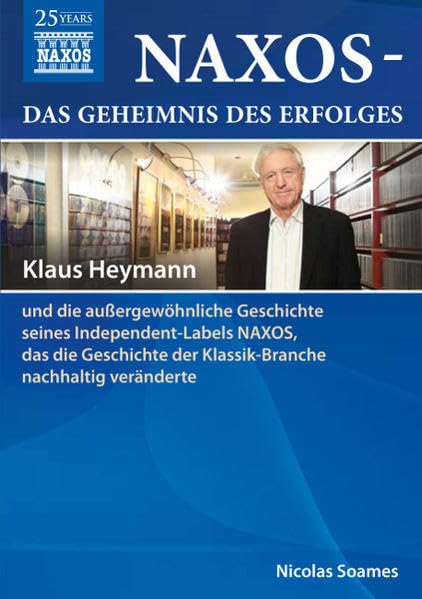 Naxos - Die Erfolgsgeschichte / Das Geheimnis des Erfolges Arts & Music