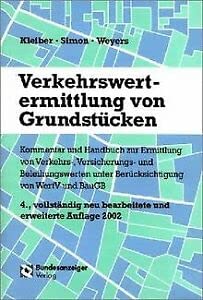 Verkehrswertermittlung von Grundstücken. Kommentar und Handbuch zur Ermittlung von Verkehrs-, Versicherung- und Beleihungswerten unter Berücksichtigung von WertV und BauGB. 4 Business, Finance & Career
