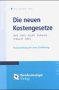 Die neuen Kostengesetze. RVG, GKG, KostO, GVKostG, JVKostO, JVEG Law