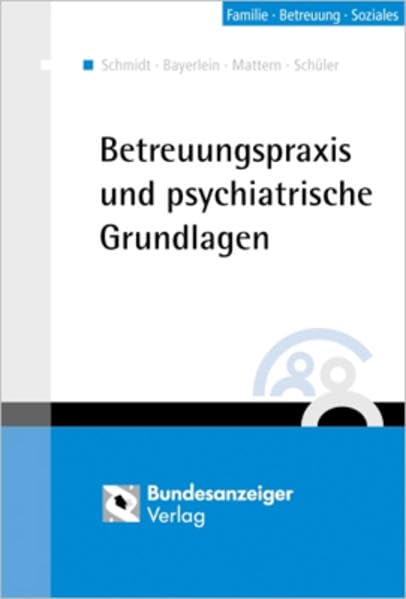 Betreuungspraxis und psychiatrische Grundlagen Law